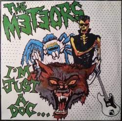 The Meteors : I’m Just A Dog